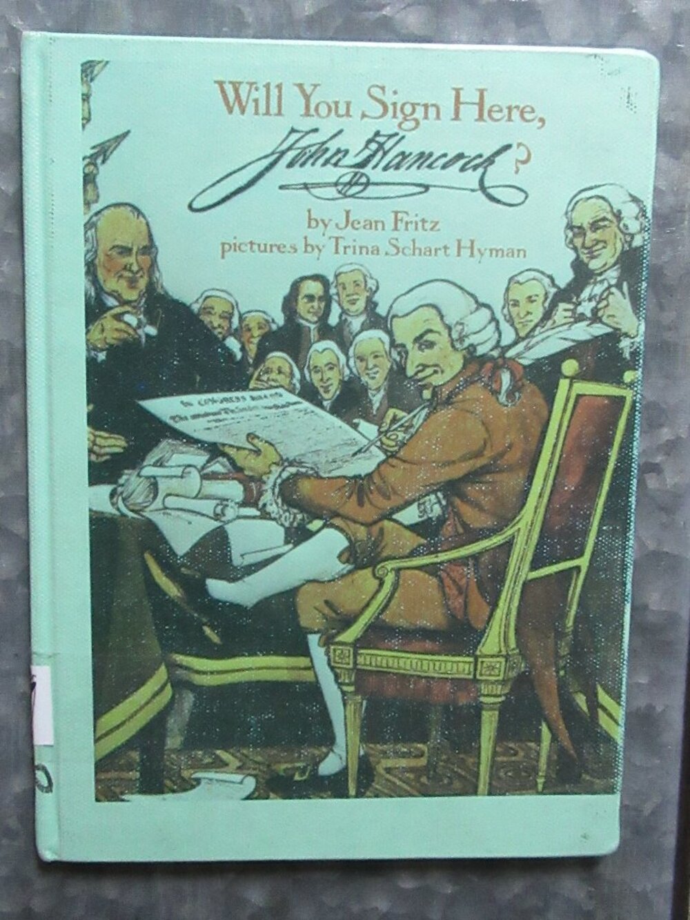 1976 Vintage Children's Picture Book Will You Sign Here, John Hancock?, 48 pages